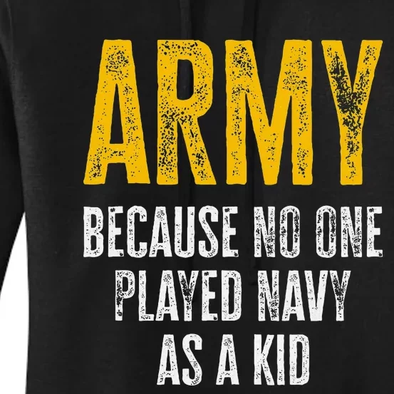 Army Because No One Played As A Funny Army Quote Women's Pullover Hoodie