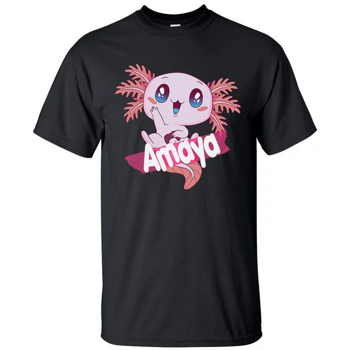 AMAYA Beautiful  name with adorable AXOLOTL Tall T-Shirt