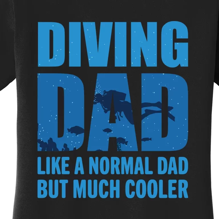 Always Be Nice To A Diver Scuba Diving Diver Gift For Fathers Day Women's T-Shirt