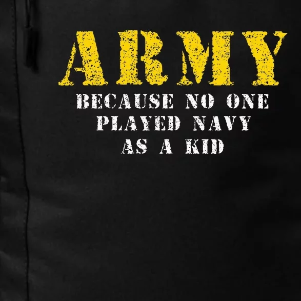 Army Because No One Played As Funny Army Says Daily Commute Backpack