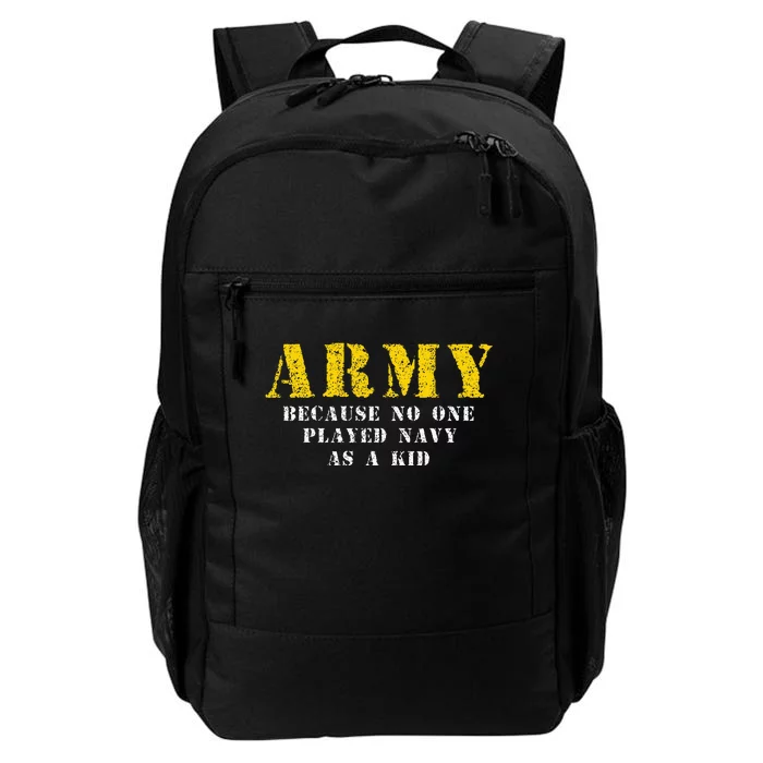 Army Because No One Played As Funny Army Says Daily Commute Backpack