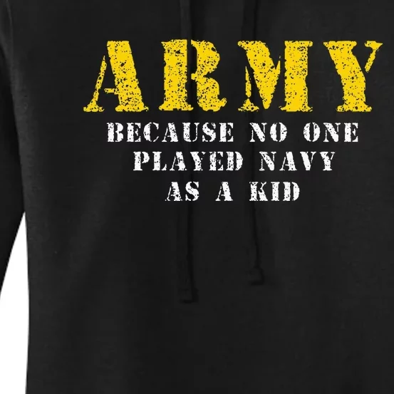 Army Because No One Played As Funny Army Says Women's Pullover Hoodie