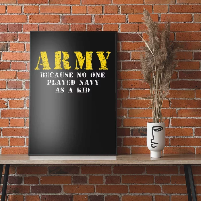 Army Because No One Played As Funny Army Says Poster