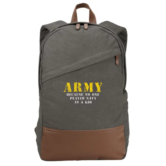 Army Because No One Played As Funny Army Says Cotton Canvas Backpack