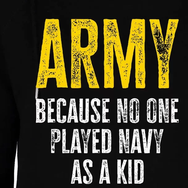 Army Because No One Played Womens Funnel Neck Pullover Hood