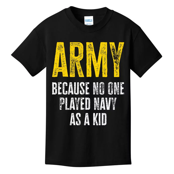 Army Because No One Played Kids T-Shirt