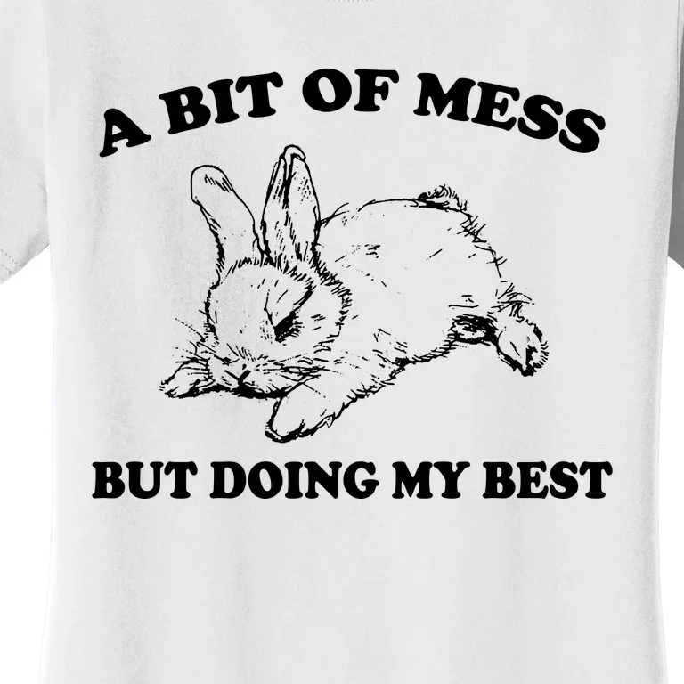 A Bit Of A Mess But Doing My Best Retro Funny Rabbit Women's T-Shirt