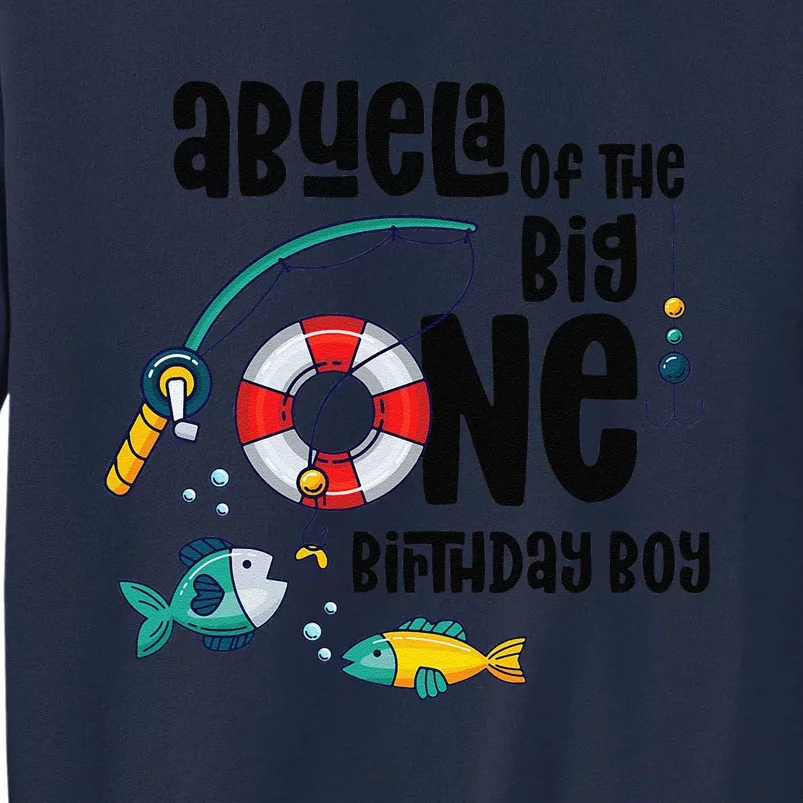 Abuela Big One 1YearOld Fishing Birthday Tall Sweatshirt