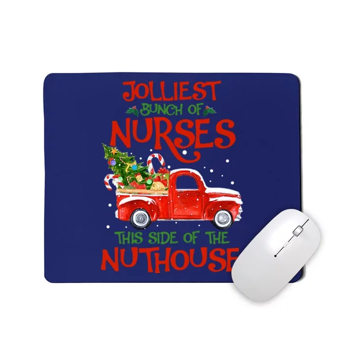 A Bunch Of A Nurses This Side Of The Nuthouse Christmas Mousepad