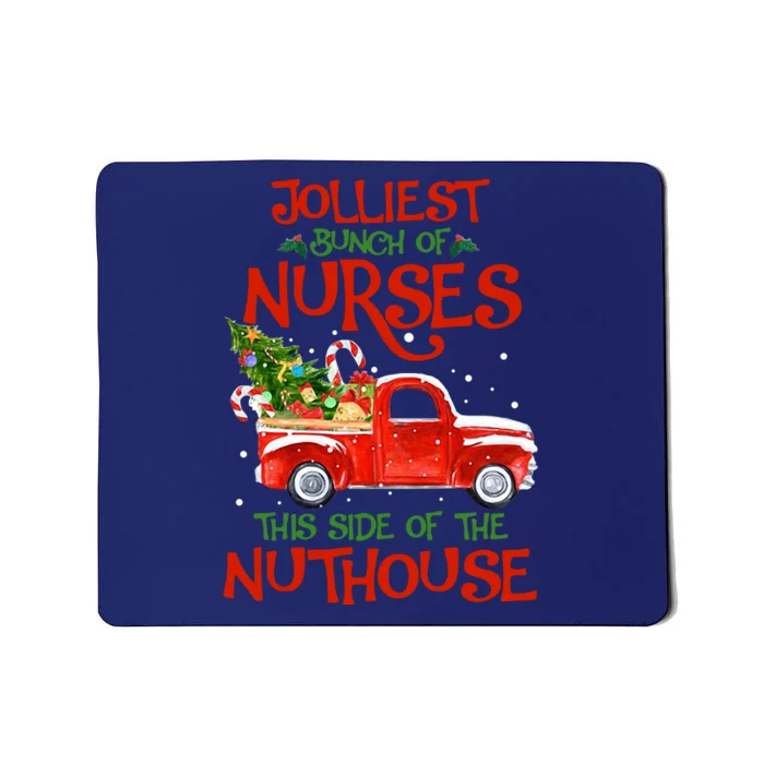 A Bunch Of A Nurses This Side Of The Nuthouse Christmas Mousepad