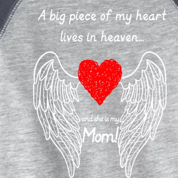 A Big Piece Of My Heart Lives In Heaven She Is My Mom Cool Gift Toddler Fine Jersey T-Shirt