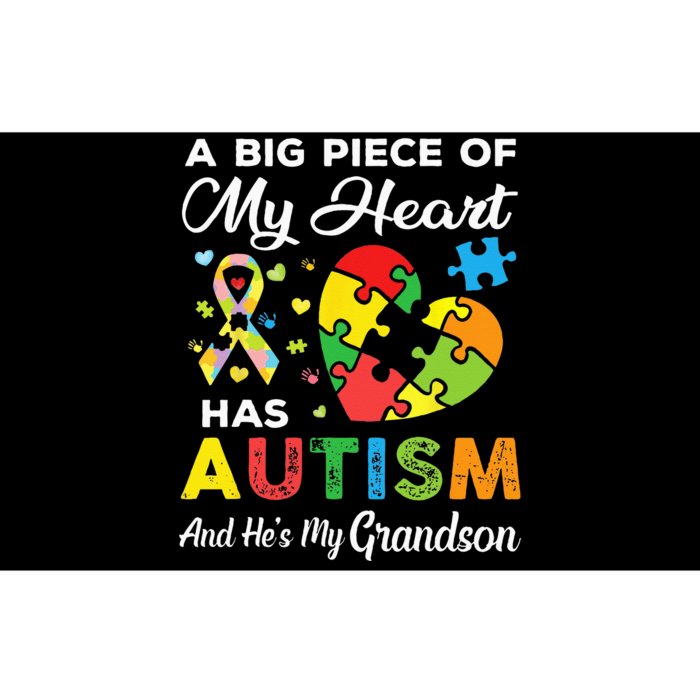 A Big Piece Of My Heart Has Autism And Hes My Grandson Bumper Sticker