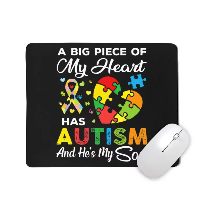 A Big Piece Of My Heart Has Autism And Hes My Son Mousepad