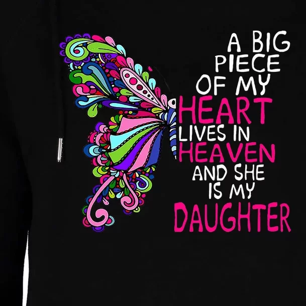 A Big Piece Of My Heart Lives In Heaven She Is My Daughter Womens Funnel Neck Pullover Hood