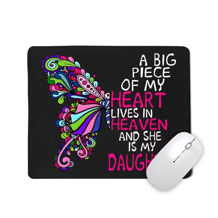 A Big Piece Of My Heart Lives In Heaven She Is My Daughter Mousepad