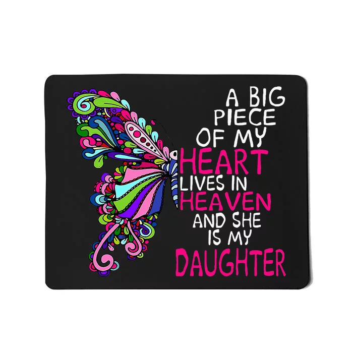 A Big Piece Of My Heart Lives In Heaven She Is My Daughter Mousepad