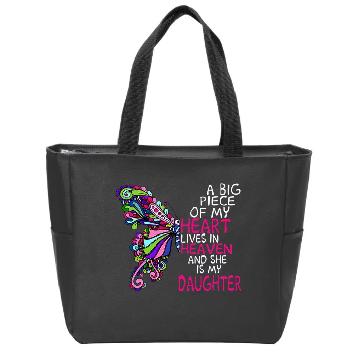 A Big Piece Of My Heart Lives In Heaven She Is My Daughter Zip Tote Bag