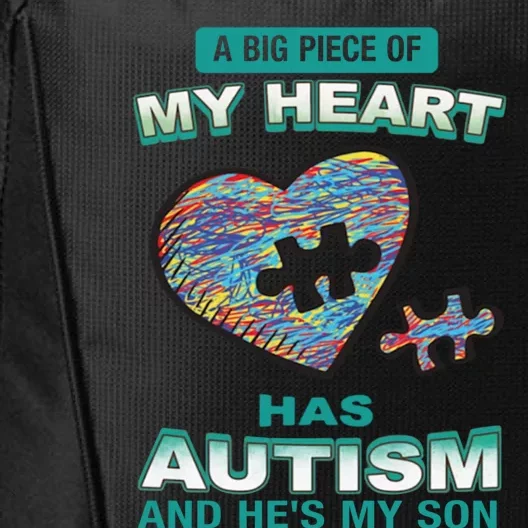 A Big Piece Of My Heart Has Autism And He's My Son Gift City Backpack