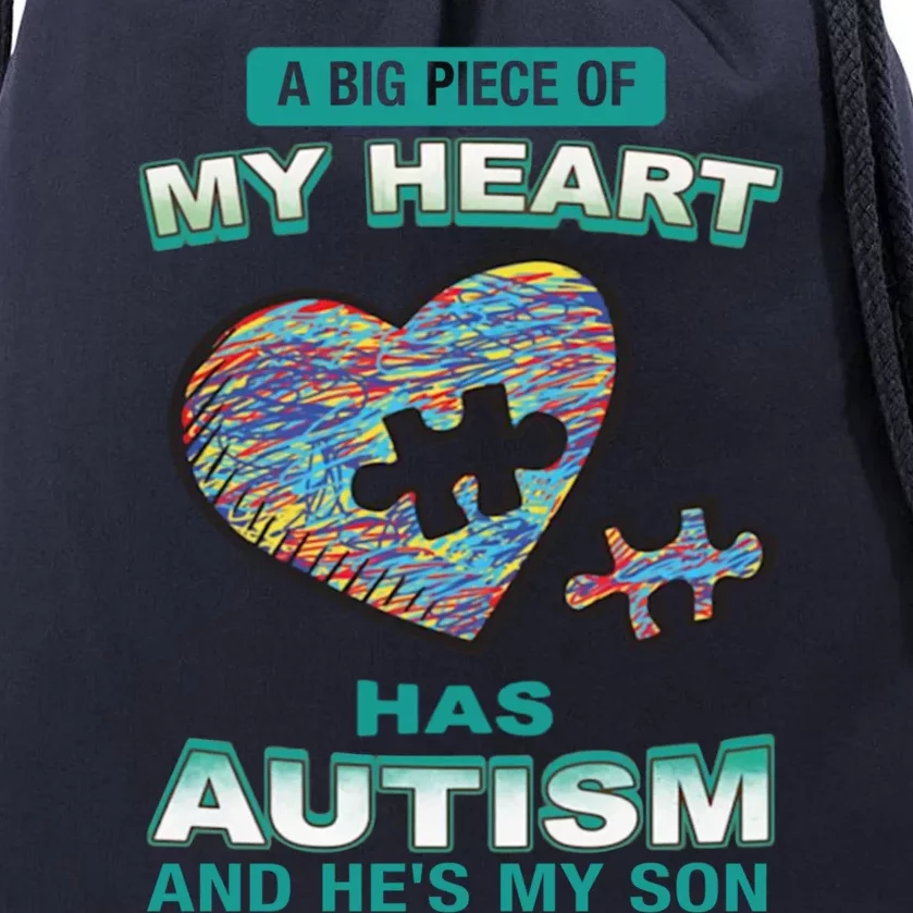 A Big Piece Of My Heart Has Autism And He's My Son Gift Drawstring Bag