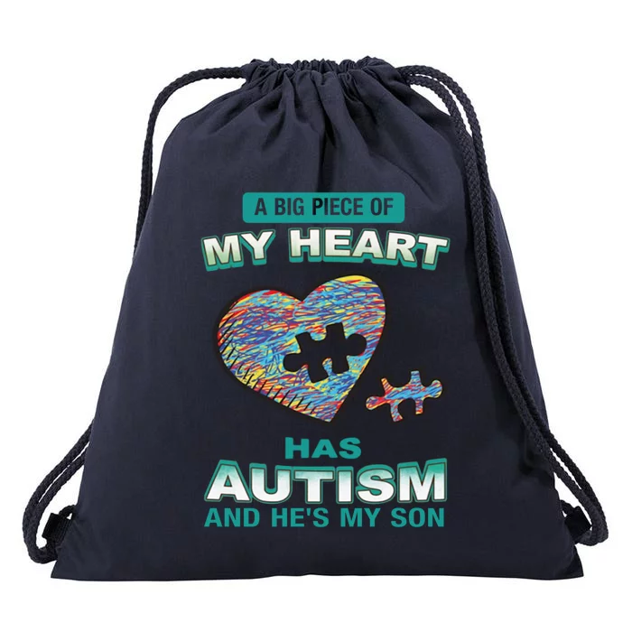 A Big Piece Of My Heart Has Autism And He's My Son Gift Drawstring Bag