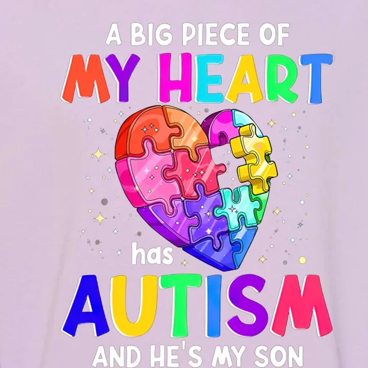 A Big Piece Of My Heart Has Autism And He's My Son Cute Gift Garment-Dyed Sweatshirt