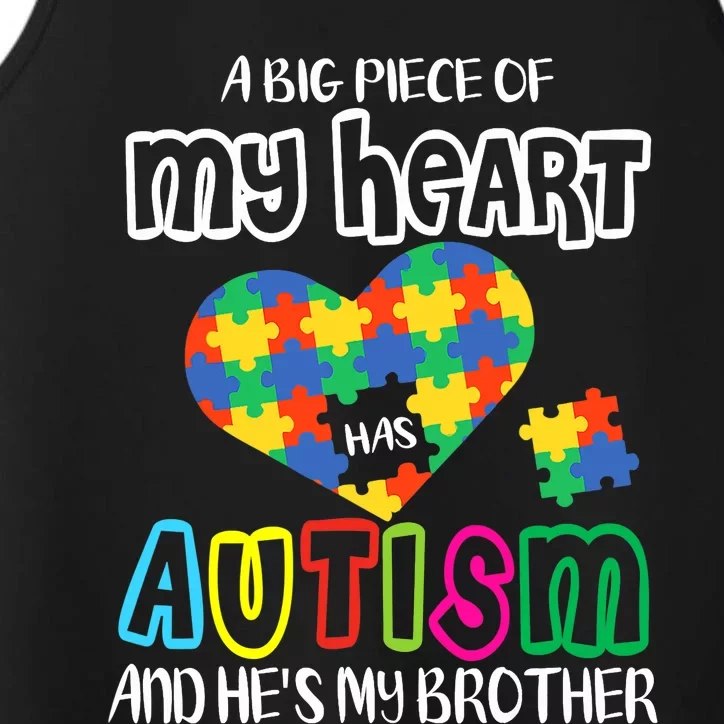 A Big Piece Of My Heart Has Autism And He's My Brother Performance Tank