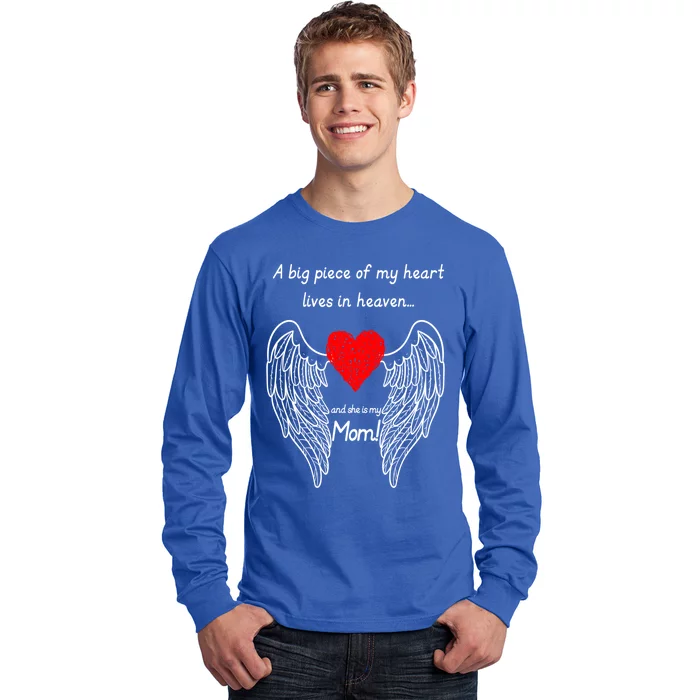 A Big Piece Of My Heart Lives In Heaven She Is My Mom Gift Long Sleeve Shirt