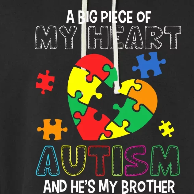 A Big Piece Of My Heart Has Autism He's My Brother Boy Garment-Dyed Fleece Hoodie