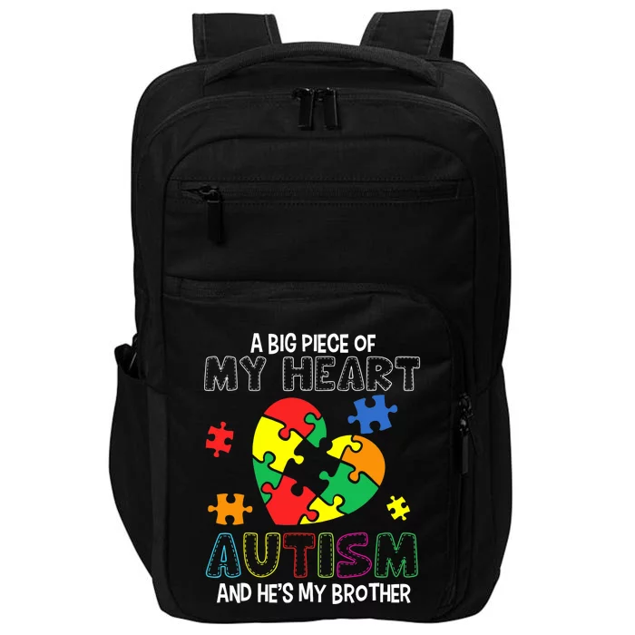 A Big Piece Of My Heart Has Autism He's My Brother Boy Impact Tech Backpack