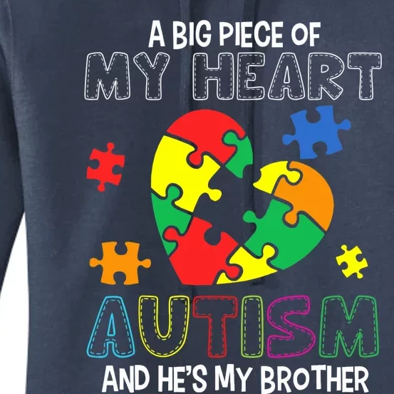 A Big Piece Of My Heart Has Autism He's My Brother Boy Women's Pullover Hoodie