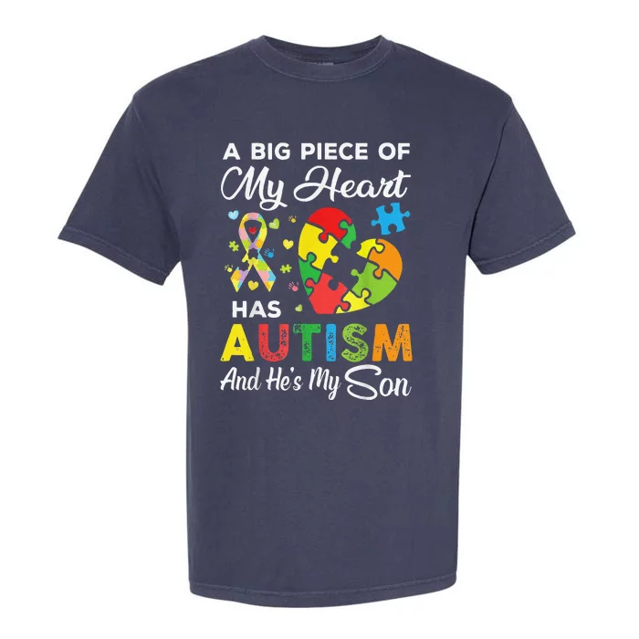 A Big Piece Of My Heart Has Autism And He's My Son Garment-Dyed Heavyweight T-Shirt