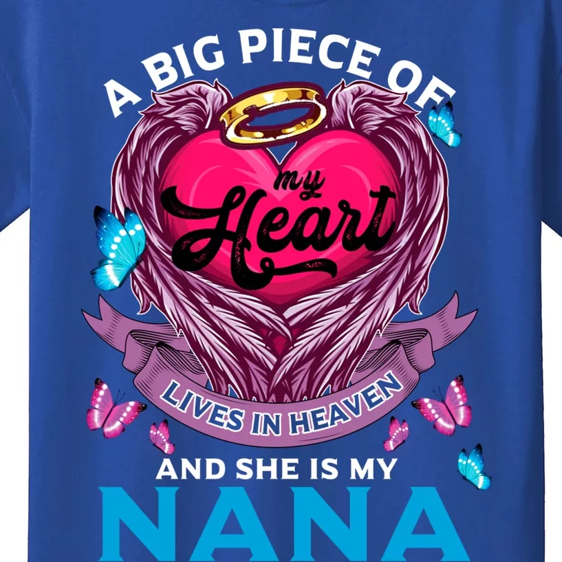 A Big Piece Of My Heart Lives In Heaven And She Is My Nana Meaningful Gift Kids T-Shirt