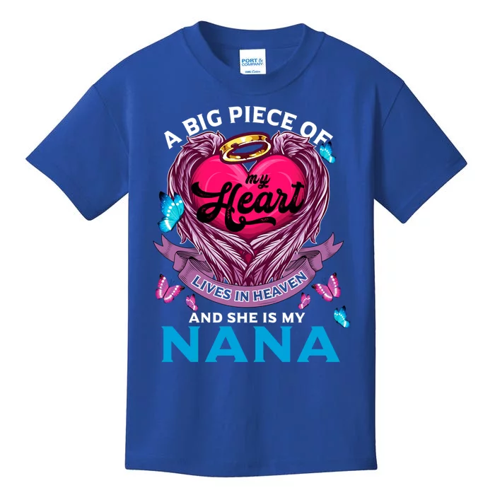 A Big Piece Of My Heart Lives In Heaven And She Is My Nana Meaningful Gift Kids T-Shirt