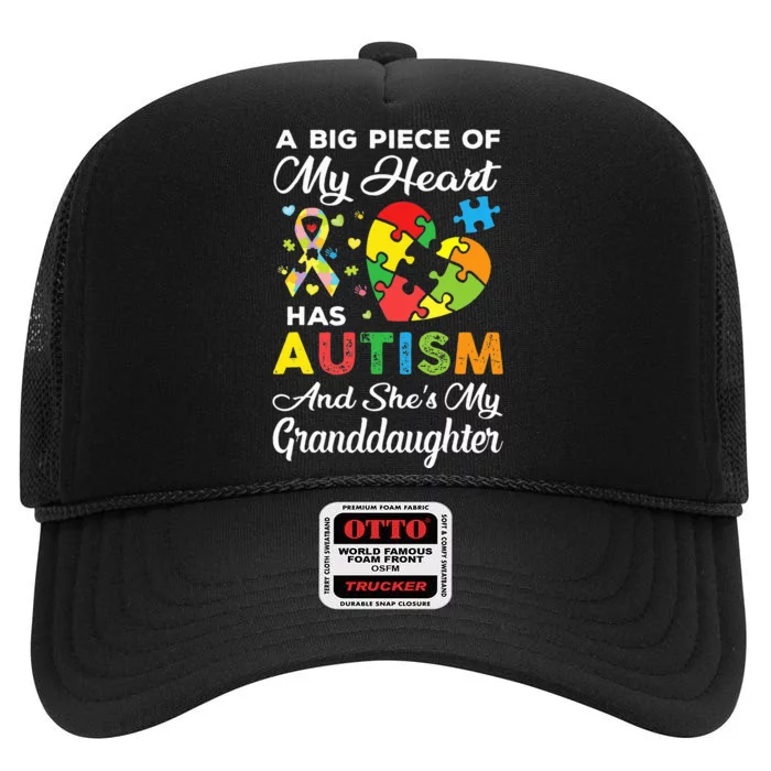 A Big Piece Of My Heart Has Autism and She's Granddaughter High Crown Mesh Trucker Hat