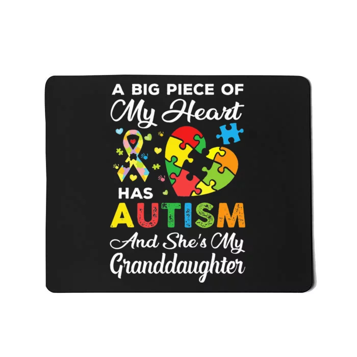 A Big Piece Of My Heart Has Autism and She's Granddaughter Mousepad