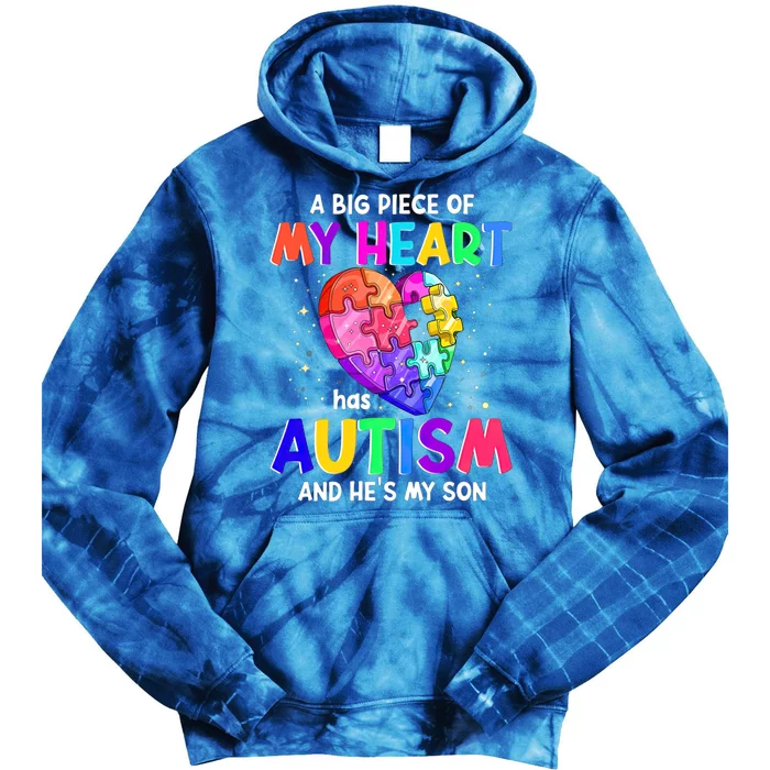 A Big Piece Of My Heart Has Autism And He's My Son Gift Tie Dye Hoodie