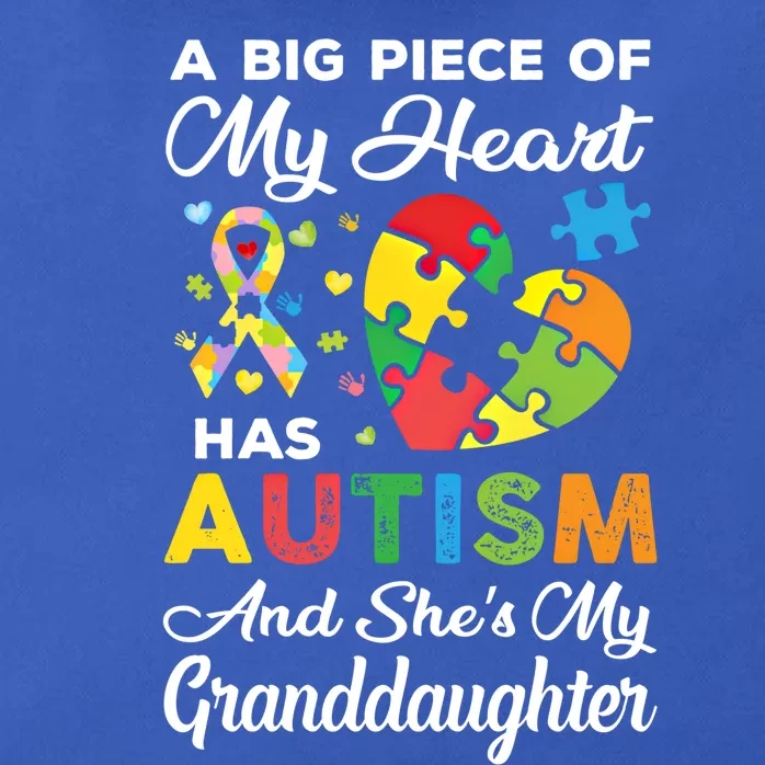 A Big Piece Of My Heart Has Autism And SheS Granddaughter Gift Zip Tote Bag