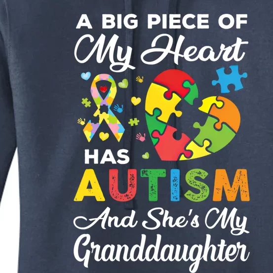 A Big Piece Of My Heart Has Autism And SheS Granddaughter Gift Women's Pullover Hoodie