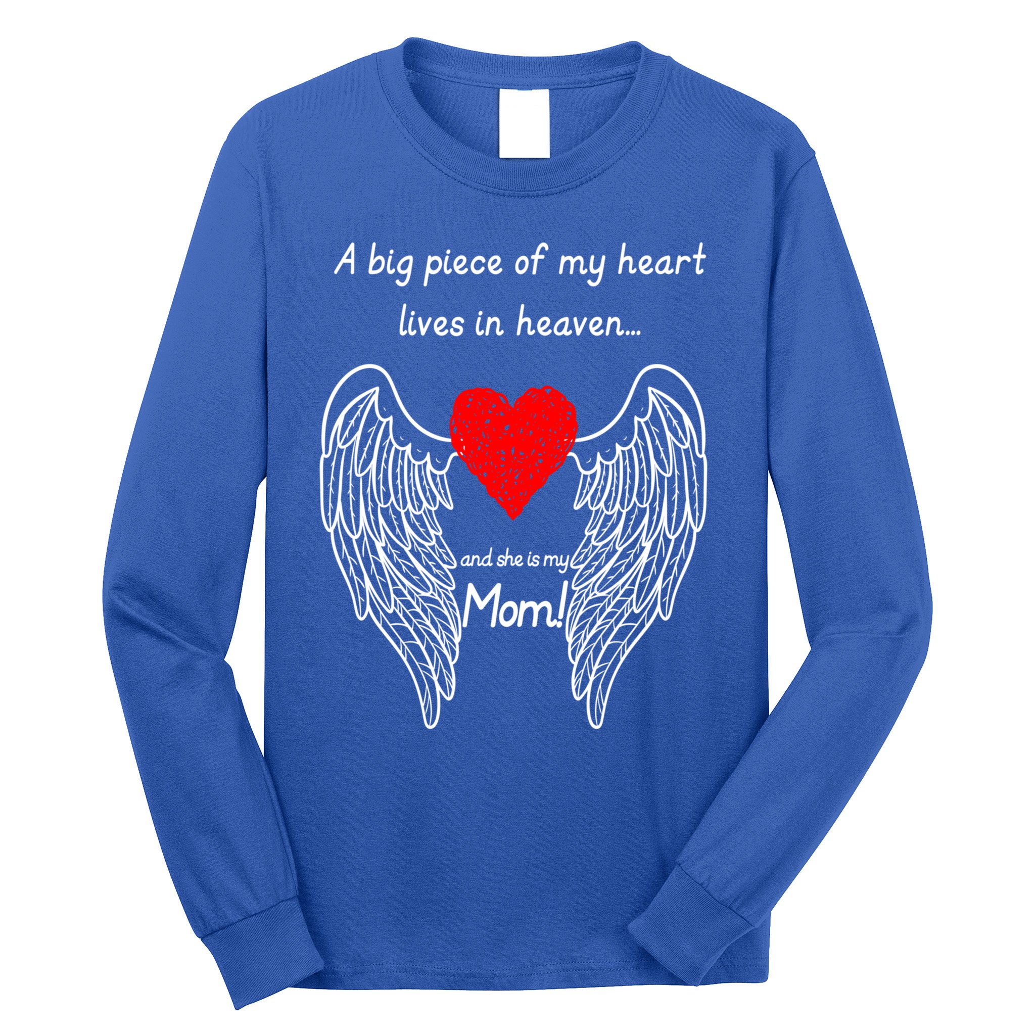 a-big-piece-of-my-heart-lives-in-heaven-she-is-my-mom-gift-long-sleeve