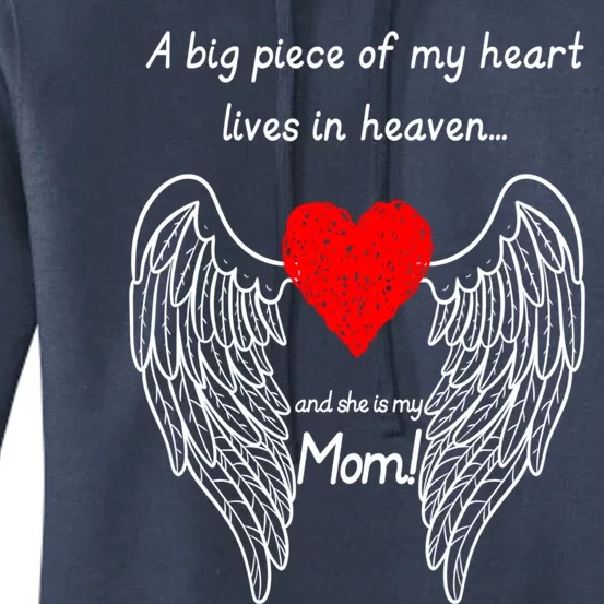 A Big Piece Of My Heart Lives In Heaven She Is My Mom Gift Women's Pullover Hoodie