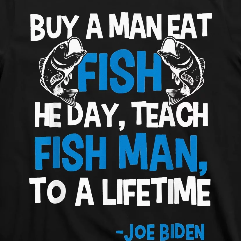 Anti biden political impeach biden buy a man eat fish T-Shirt