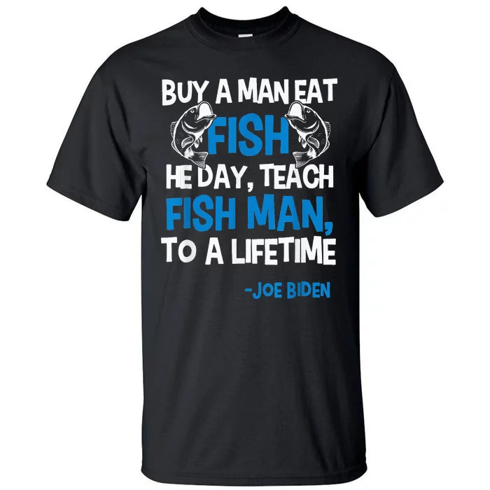 Anti biden political impeach biden buy a man eat fish Tall T-Shirt