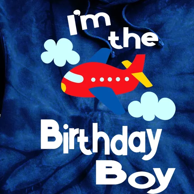 Airplane Birthday Party Outfit - I'm The Birthday Boy Tie Dye Hoodie