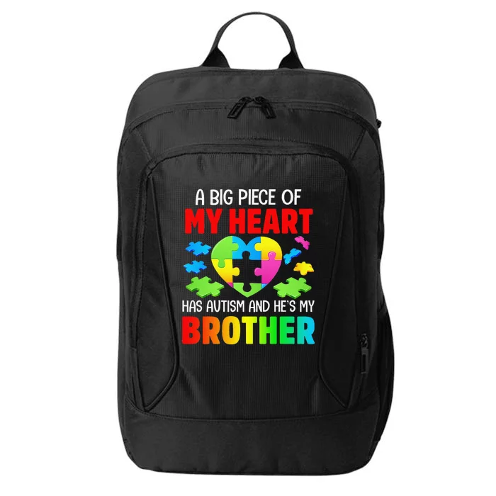 A Big Piece Of My Heart Has Autism And He's My Brother Gift City Backpack