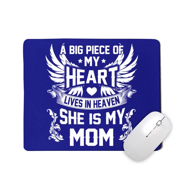 A Big Piece Of My Heart Lives In Heaven She Is My Mom Funny Gift Mousepad