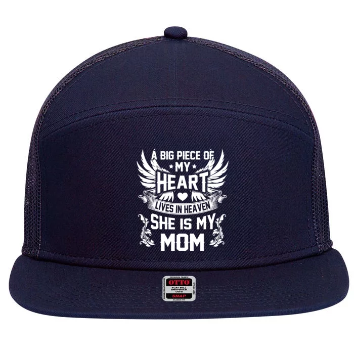 A Big Piece Of My Heart Lives In Heaven She Is My Mom Funny Gift 7 Panel Mesh Trucker Snapback Hat