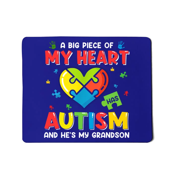 A Big Piece Of My Heart Has Autism And He's My Grandson Gift Mousepad