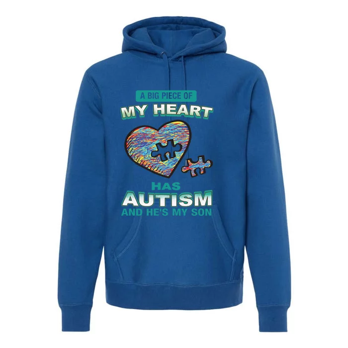 A Big Piece Of My Heart Has Autism And He's My Son Gift Premium Hoodie