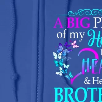 A Big Piece Of My Heart Live In Heaven He Is My Brother Gift Full Zip Hoodie