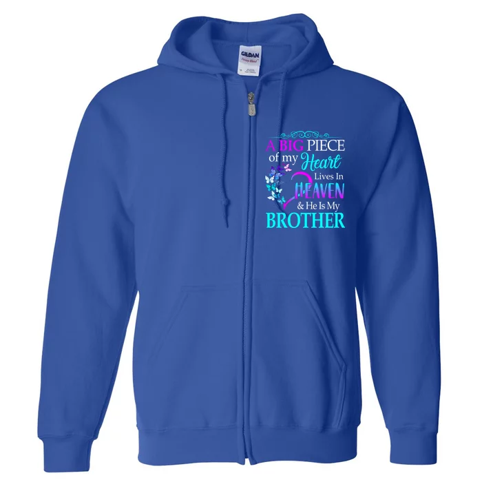 A Big Piece Of My Heart Live In Heaven He Is My Brother Gift Full Zip Hoodie